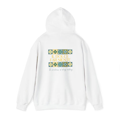 Il Dolce Far Niente Hoodie – The Art of Doing Nothing