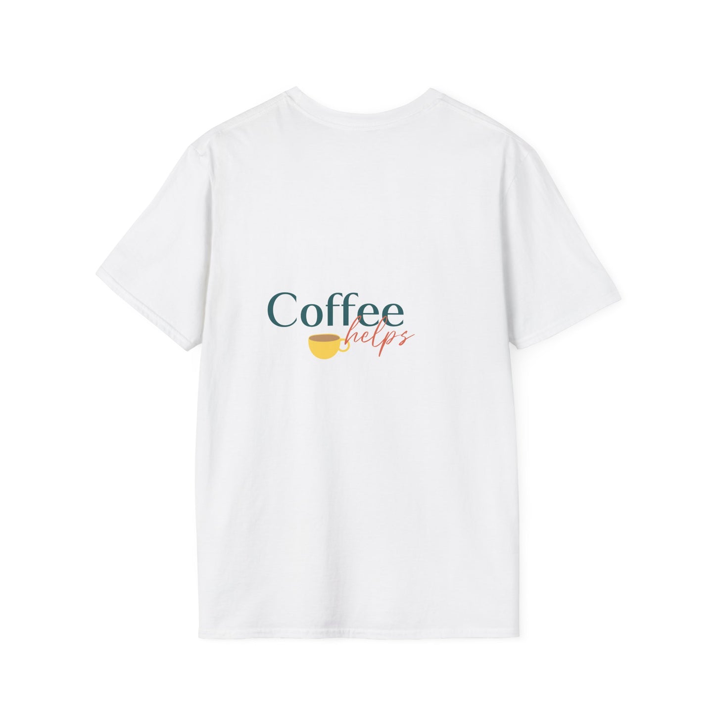 Life Happens – Coffee Helps T-Shirt ☕